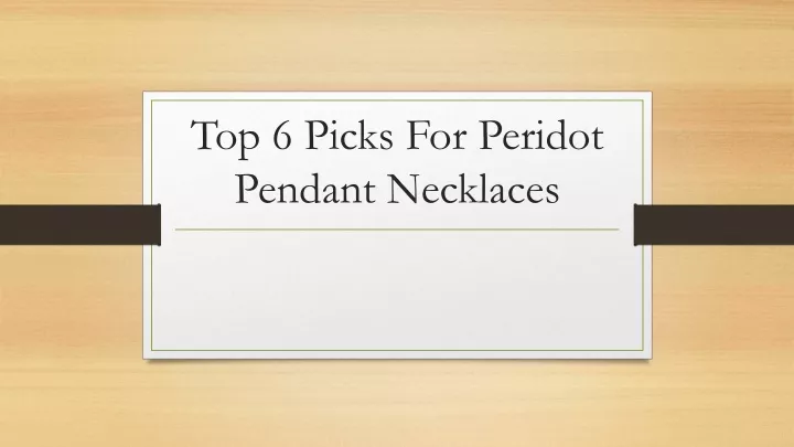 top 6 picks for peridot pendant necklaces