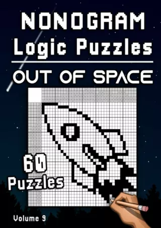 ⚡read❤ Nonogram Logic Puzzles | Out of Space: Challenging Hanjie Puzzle Collection