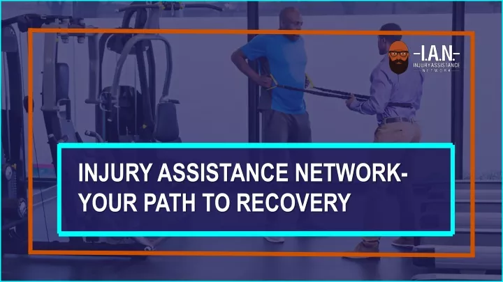 injury assistance network your path to recovery