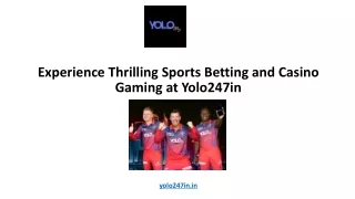 Experience Thrilling Sports Betting and Casino Gaming at Yolo247in