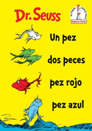 ⚡pdf✔ Un Pez Dos Peces Pez Rojo Pez Azul (One Fish Two Fish Red Fish Blue Fish
