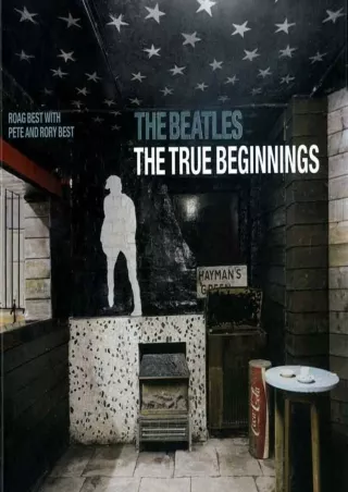 read❤ The Beatles: The True Beginnings