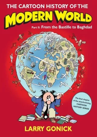 read_ The Cartoon History of the Modern World, Part 2: From the Bastille to Baghdad