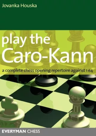 ❤read⚡ Play the Caro-Kann: A Complete Chess Opening Repertoire Against 1E4 (Everyman