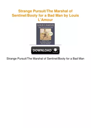 Strange Pursuit/The Marshal of Sentinel/Booty for a Bad Man by Louis