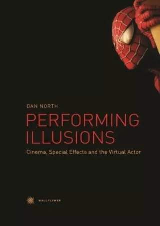 ⚡pdf✔ Performing Illusions: Cinema, Special Effects, and the Virtual Actor