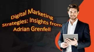 Adrian Grenfell Digital Marketing Provide a Comprehensive Guide for Businesses
