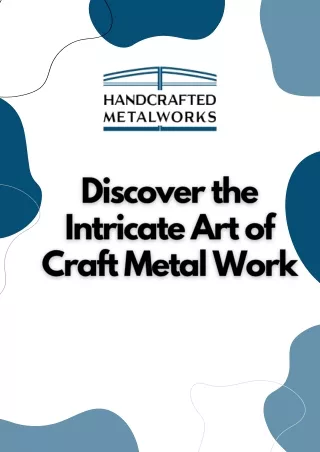 Discover the Intricate Art of Craft Metal Work |Hand Crafted Metalworks