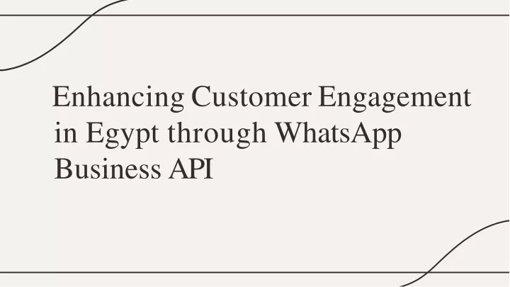 enhancing customer engagement in egypt through whatsapp business api