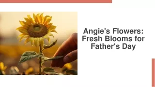 Angie's Flowers - Fresh Blooms for Father's Day