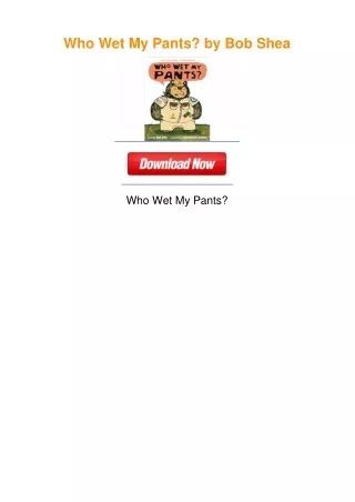 Who Wet My Pants? by Bob Shea