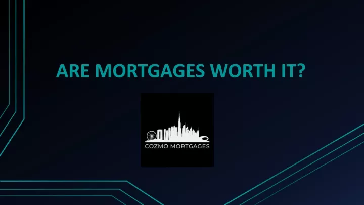 are mortgages worth it