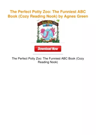 The Perfect Potty Zoo: The Funniest ABC Book (Cozy Reading Nook) by Agnes
