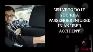 What To Do If You’re A Passenger Injured In An Uber Accident