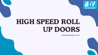 Efficient High Speed Roll Up Doors for Industrial Applications