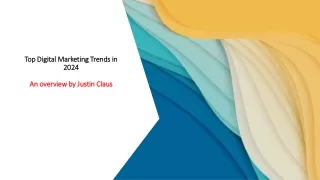 Top Digital Marketing Trends in  2024  An overview by Justin Claus