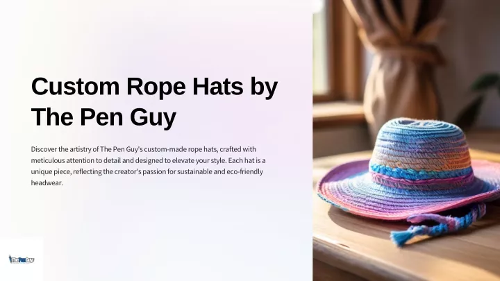 custom rope hats by the pen guy