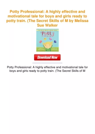 Potty Professional: A highly effective and motivational tale for boys and