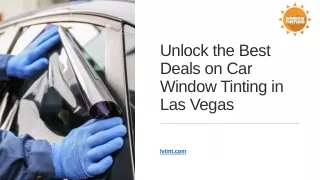 Unlock the Best Deals on Car Window Tinting in Las Vegas