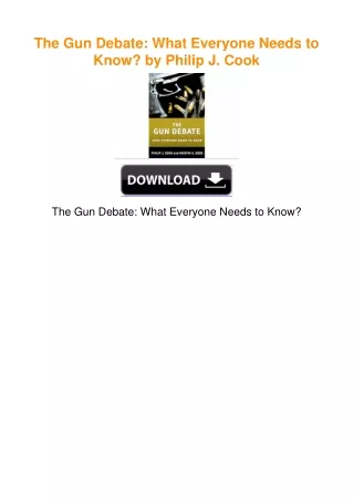 The Gun Debate: What Everyone Needs to Know? by Philip J. Cook