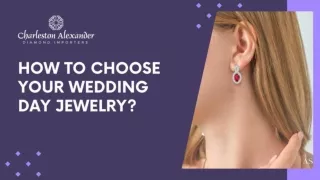 How to Choose Your Wedding Day Jewelry?