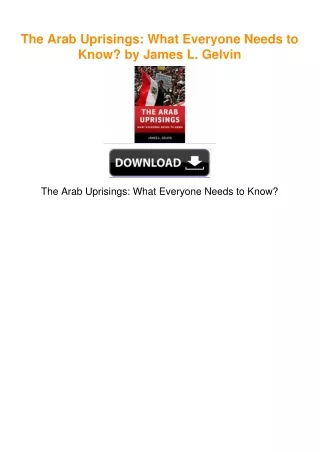 The Arab Uprisings: What Everyone Needs to Know? by James L. Gelvin