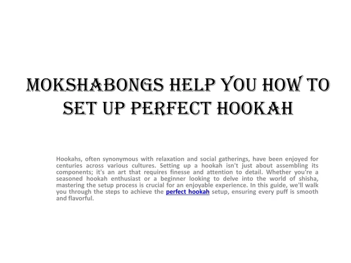 mokshabongs help you how to set up perfect hookah