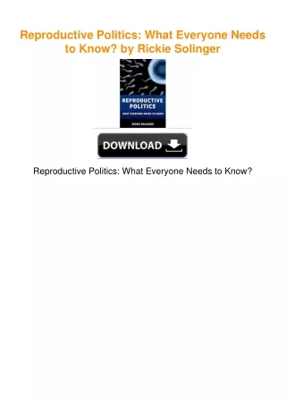 Reproductive Politics: What Everyone Needs to Know? by Rickie Solinger