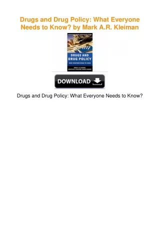 Drugs and Drug Policy: What Everyone Needs to Know? by Mark A.R. Kleiman