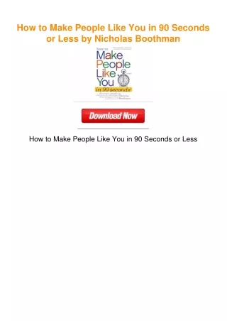 How to Make People Like You in 90 Seconds or Less by Nicholas Boothman