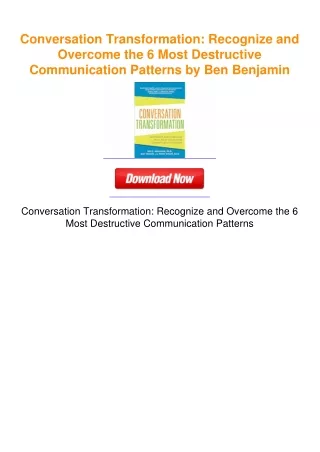 Conversation Transformation: Recognize and Overcome the 6 Most