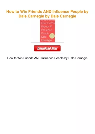 How to Win Friends AND Influence People by Dale Carnegie by Dale Carnegie