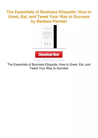 The Essentials of Business Etiquette: How to Greet, Eat, and Tweet Your