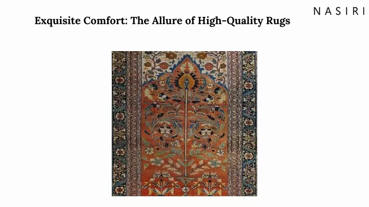 exquisite comfort the allure of high quality rugs