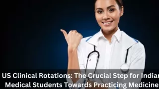 US Clinical Rotations The Crucial Step for Indian Medical Students Towards Practicing Medicine