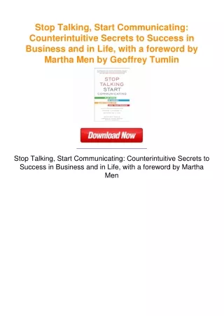 Stop Talking, Start Communicating: Counterintuitive Secrets to Success in
