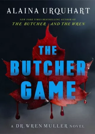 ⚡read❤ The Butcher Game: A Dr. Wren Muller Novel