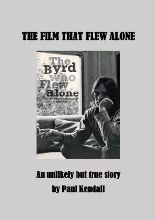⚡pdf✔ The Film That Flew Alone: An unlikely but true story