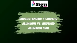 Difference Between a Standard and a Brushed Aluminum Sign