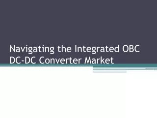 navigating the integrated obc dc dc converter market