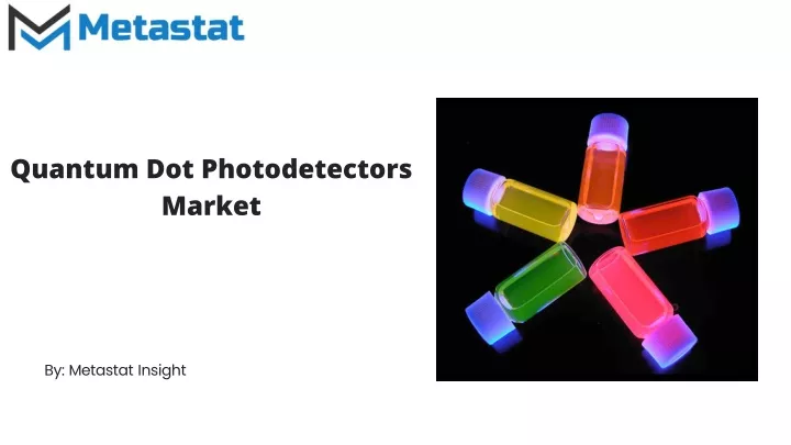 quantum dot photodetectors market