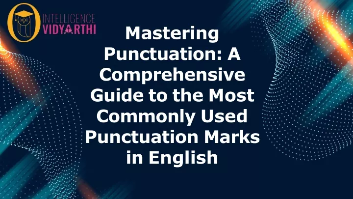 mastering punctuation a comprehensive guide