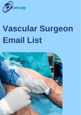 Boost Healthcare Marketing with a Vascular Surgeons Email List
