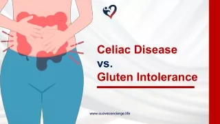 Celiac Disease vs. Gluten Intolerance