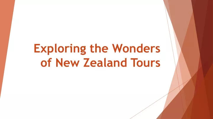 exploring the wonders of new zealand tours