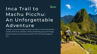 Inca Trail to Machu Picchu An Unforgettable Adventure