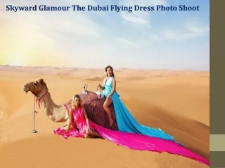 Skyward Glamour The Dubai Flying Dress Photoshoot