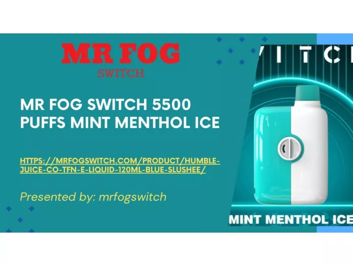 PPT - Unveiling the Cool Sensation: MR FOG SWITCH 5500 PUFFS Mint ...