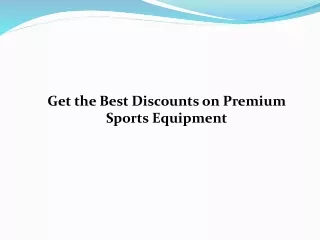 Get the Best Discounts on Premium Sports Equipment