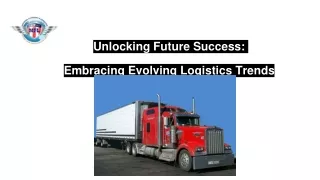 Unlocking Future Success: Embracing Evolving Logistics Trends